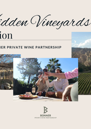 The Collection FROM THE BONNER PRIVATE WINE PARTNERSHIP Hidden Vineyards